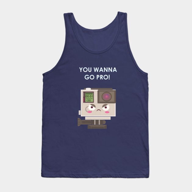 Oh, you wanna GO! Tank Top by shimmyshammy